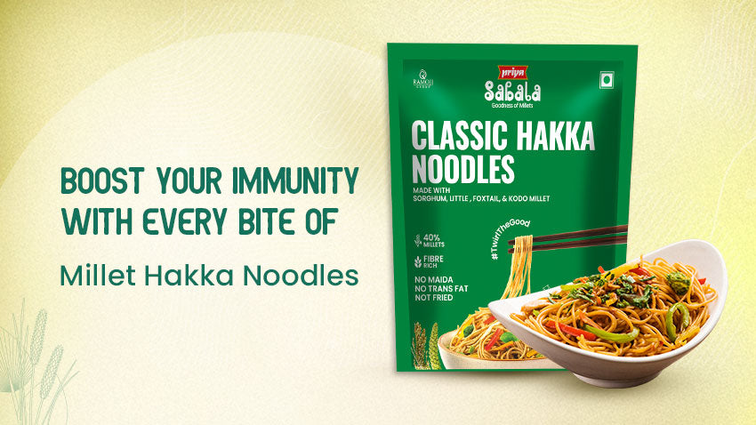 Boost Your Immunity with Every Bite of Millet Hakka Noodles