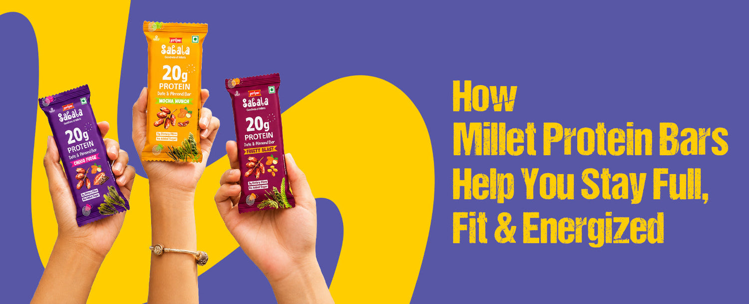 How Millet Protein Bars Help You Stay Full, Fit & Energised