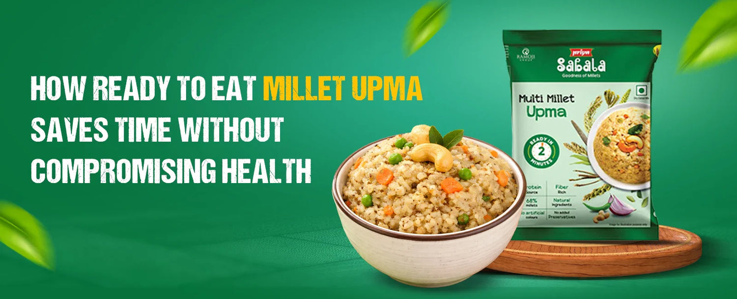 How Millet Upma Ready to Eat Saves Time Without Compromising Health