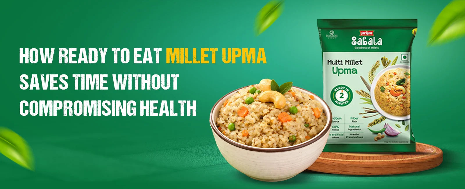 How Millet Upma Ready to Eat Saves Time Without Compromising Health